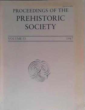 Proceedings of the Prehistoric Society Volume 53 | 9999903475019