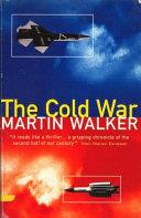 The Cold War and the Making of the Modern World | 9999903315292 | Martin Walker
