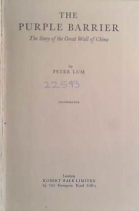 The Purple Barrier: The Story of the Great Wall of China | 9999903474333 | Peter Lum