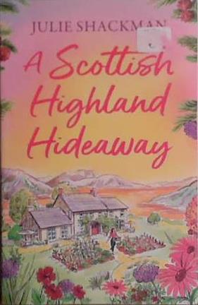 A Scottish Highland Hideaway | 9999903438236 | Julie Shackman