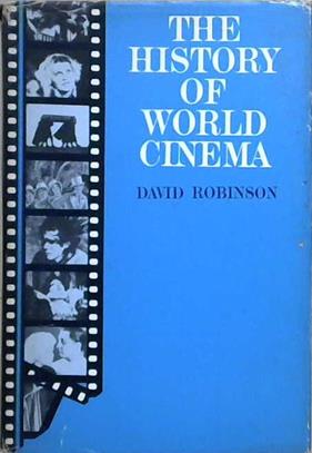 The History of World Cinema | 9999903242246 | David Robinson