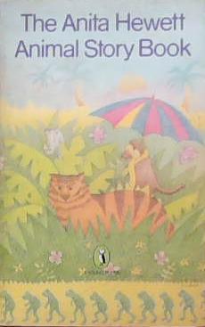 The Anita Hewett Animal Story Book | 9999903327943 | Anita Hewett