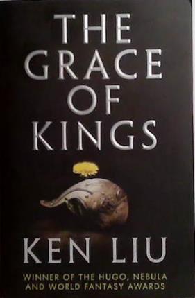 The Grace of Kings | 9999903494966 | Ken Liu