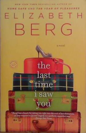 The Last Time I Saw You | 9999903468424 | Elizabeth Berg