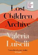 Lost Children Archive | 9999903395119 | Valeria Luiselli