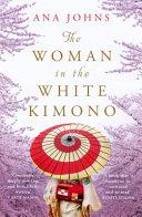 The Woman in the White Kimono | 9999903513407 | Ana Johns