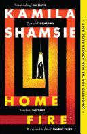 Home Fire | 9999903451020 | Shamsie, Kamila