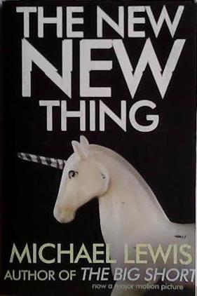 The new new thing | 9999903420033 | Michael Lewis