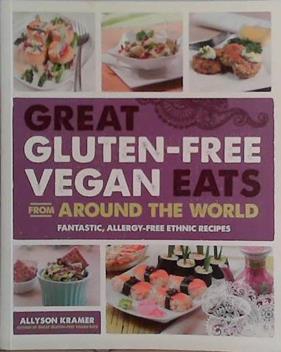 Great Gluten-Free Vegan Eats from Around the World | 9999903455776 | Allyson Kramer