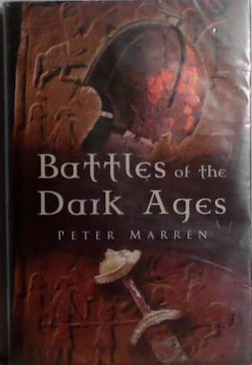 Battles of the Dark Ages | 9999903509196 | Peter Marren