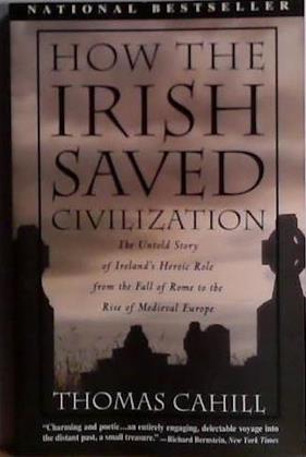 How the Irish Saved Civilization | 9999903412229 | Cahill, Thomas