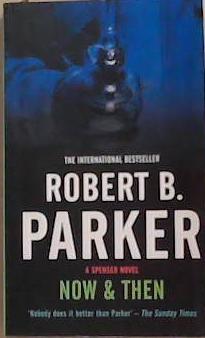 Now and Then | 9999903355618 | Robert B. Parker