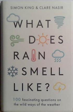 What Does Rain Smell Like | 9999903507031 | Simon King and Clare Nasir