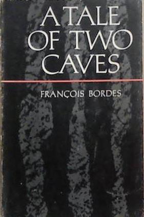A Tale of Two Caves | 9999903336570 | Francois Bordes