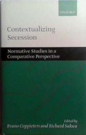 Contexualizing Secession | 9999903504306 | Bruno Coppieters and  Richard Sakwa