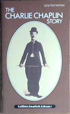 The Charlie Chaplin Story | 9999903035282 | Jane Homeshaw
