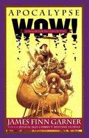 Apocalypse Wow! | 9999902982440 | James Finn Garner
