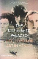 The Unfinished Palazzo | 9999903369639 | Judith Mackrell