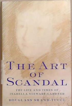 The Art of Scandal | 9999903276265 | Douglas Shand-Tucci