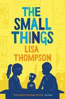 The Small Things | 9999903494614 | Lisa Thompson