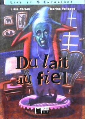 Du lait au fiel | 9999902887967 | Parodi, L