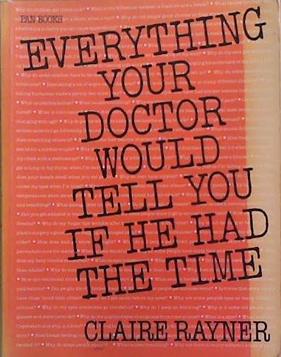 Everything Your Doctor Would Tell You If He Had the Time | 9999903379195 | Claire Rayner