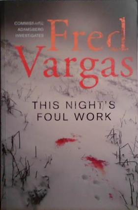This Night's Foul Work | 9999903508328 | Fred Vargas,