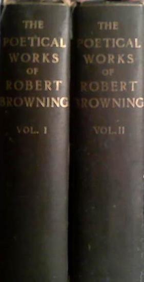 The Poetical Works of Robert Browning Vol. 1 and 2 | 9999903466192 | Robert Browning