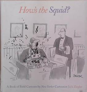 How's The Squid? | 9999903271468 | Jack Ziegler