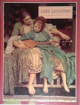 Lord Leighton | 9999903407836 | Russell Ash Frederic Leighton Baron Leighton of Stretton