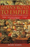 Spain's Road to Empire | 9999903501961 | Henry Kamen