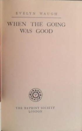 When the Going Was Good | 9999903472612 | Evelyn Waugh