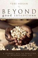 Beyond Good Intentions | 9999902335314 | Tori Hogan