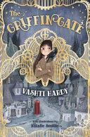 The Griffin Gate | 9999903508298 | Vashti Hardy
