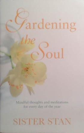 Gardening the Soul | 9999903527176 | Sister Stan