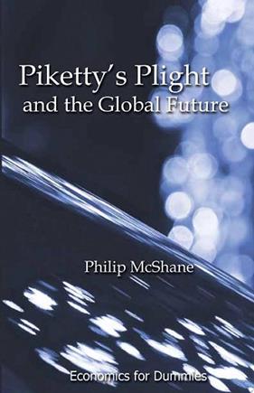 Piketty's Plight and the Global Future | 9999903340577 | Philip McShane