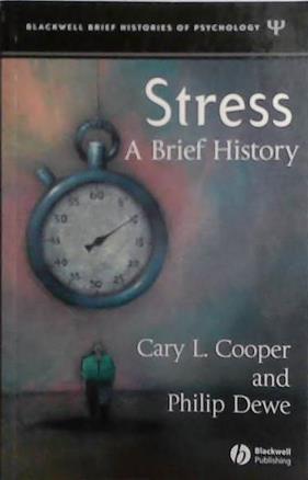 Stress, A Brief History | 9999903527602 | Cary L. Cooper