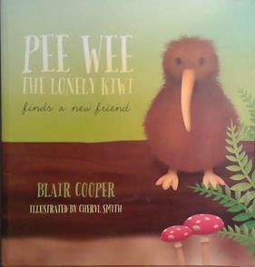 Pee Wee the Lonely Kiwi | 9999903526551 | Blair Cooper