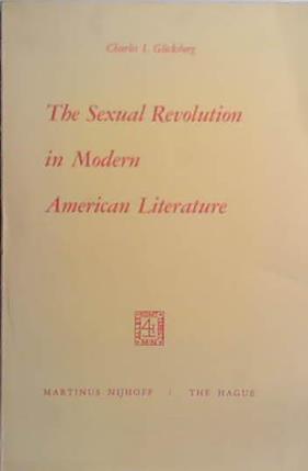 The Sexual Revolution in Modern American Literature | 9999903517474 | I. Glicksberg