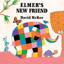 Elmer's New Friend | 9999903497257 | David McKee
