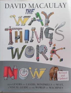 The Way Things Work Now | 9999903356349 | David Macaulay