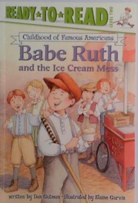 babe Ruth and the Ice Cream MEss | 9999903485810 | Dan Gutman