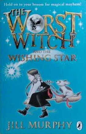 The Worst Witch and the Wishing Star | 9999903428107 | Jill Murphy