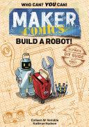 Maker Comics: Build a Robot! | 9999903337508 | Colleen AF Venable