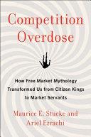 Competition Overdose | 9999903250821 | Maurice E. Stucke Ariel Ezrachi