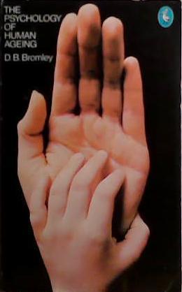 The Psychology of Human Ageing | 9999903519690 | Dennis Basil Bromley