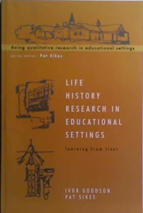Life History Research In Educational Settings | 9999903519232 | Ivor Goodson Patricia J. Sikes