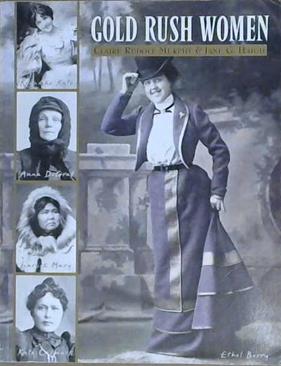 Gold Rush Women | 9999903103905 | Claire Rudolf Murphy Jane G. Haigh