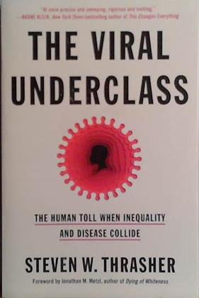 The Viral Underclass | 9999903486824 | Steven W. Thrasher