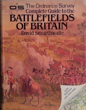 The Ordnance Survey Complete Guide to the Battlefields of Britain | 9999903423355 | David Smurthwaite